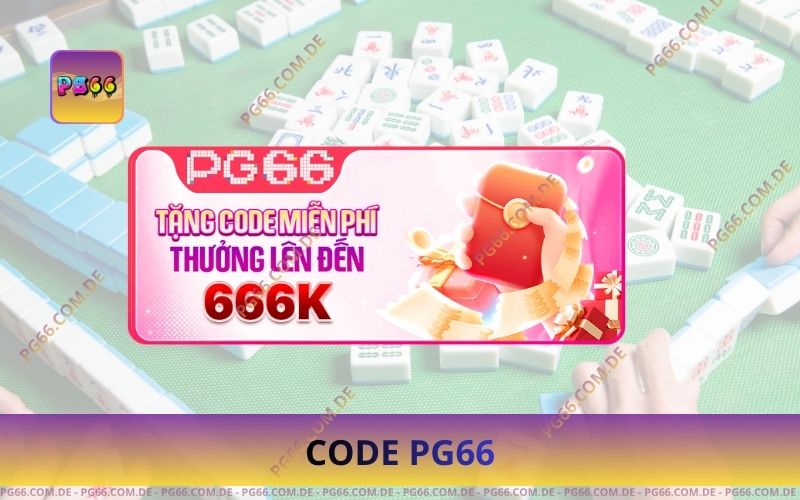 Code PG66 66k Mới Nhất 2025 – Nhận Giftcode PG66 Miễn Phí 1 Code PG66 66k Mới Nhất 2025 – Nhận Giftcode PG66 Miễn Phí