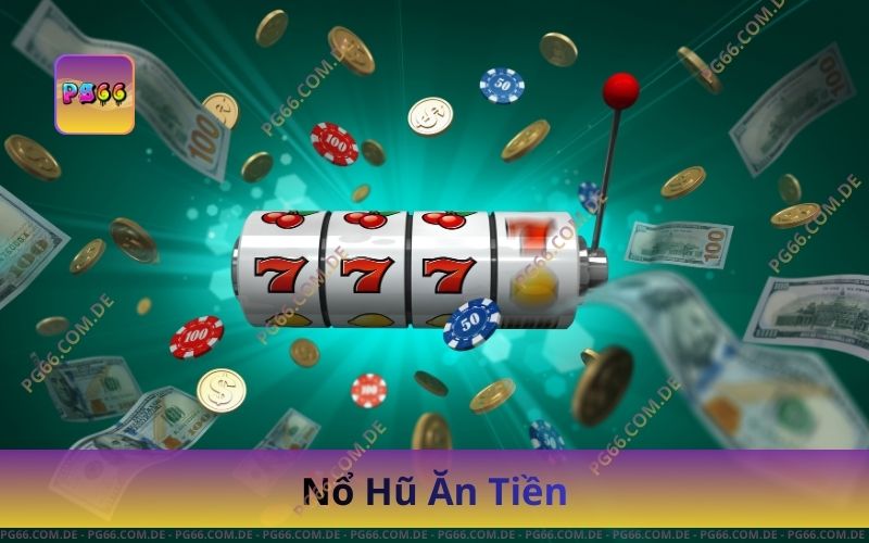 Chơi Game Nổ Hũ Ăn Tiền Tại PG66 – Nổ Hũ Cực Dễ 1 Chơi Game Nổ Hũ Ăn Tiền Tại PG66 – Nổ Hũ Cực Dễ